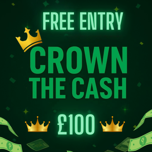 £100 CASH - FREE ENTRY!!