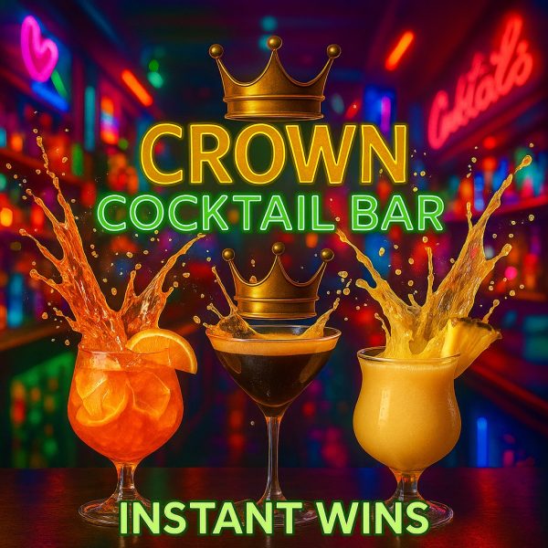CROWN COCKTAIL BAR! £100 CASH PRIZE + INSTANT WINS!