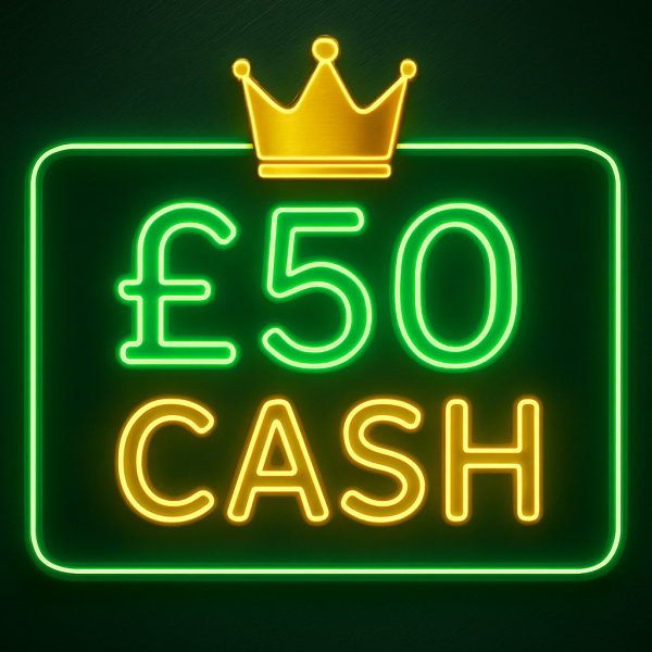 £50 CASH + BONUS CROWN CREDIT ENTRY!