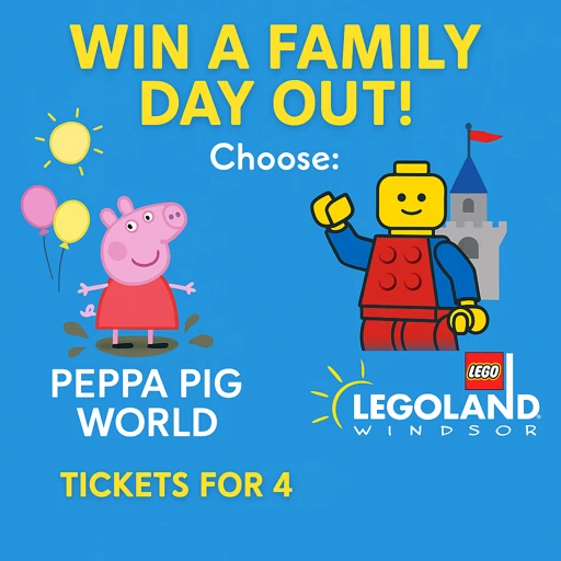 WIN A FAMILY DAY OUT TO PEPPA PIG WORLD OR LEGOLAND - £150 CASH ALT