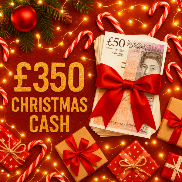 WIN £350 CHRISTMAS CASH!!